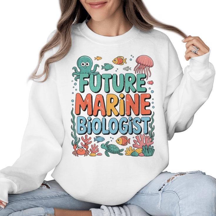 Future Marine Biologist Student Biology Teacher Kids Women Crewneck Sweatshirt
