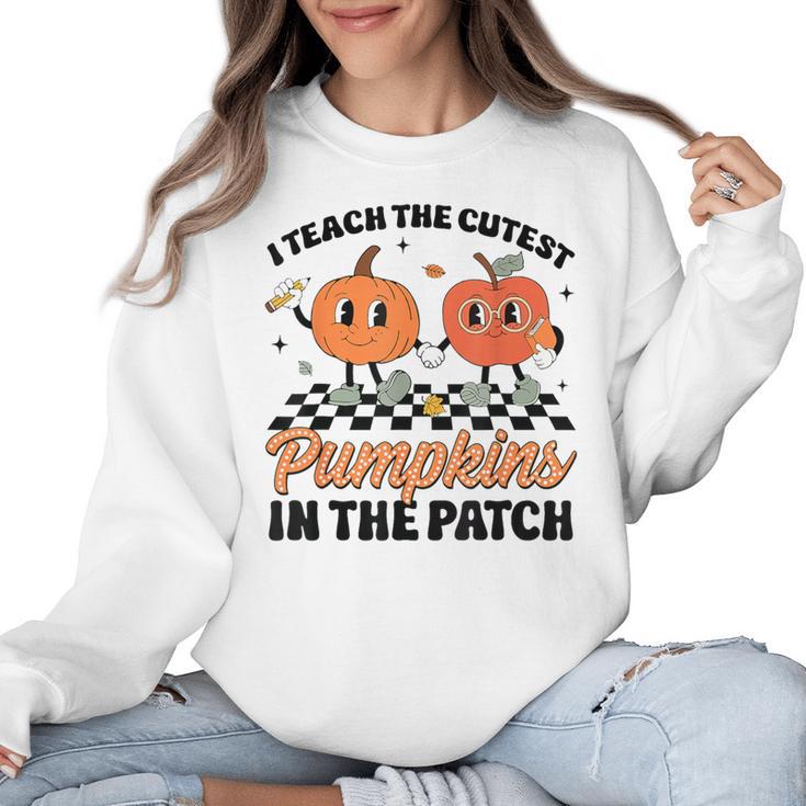 Groovy I Teach The Cutest Pumpkins In The Patch For Teacher Women Crewneck Sweatshirt