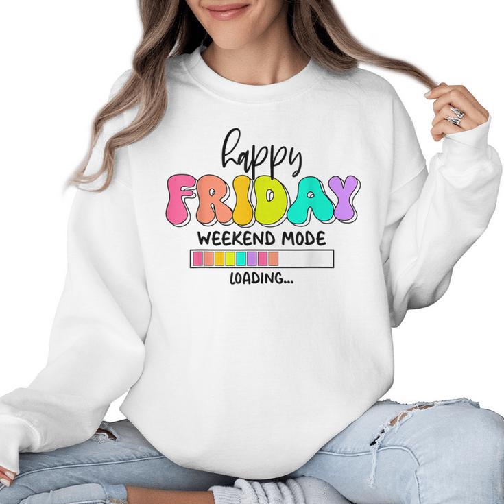 Happy Friyay Teacher School Friday Weekend Vibes Women Crewneck Sweatshirt