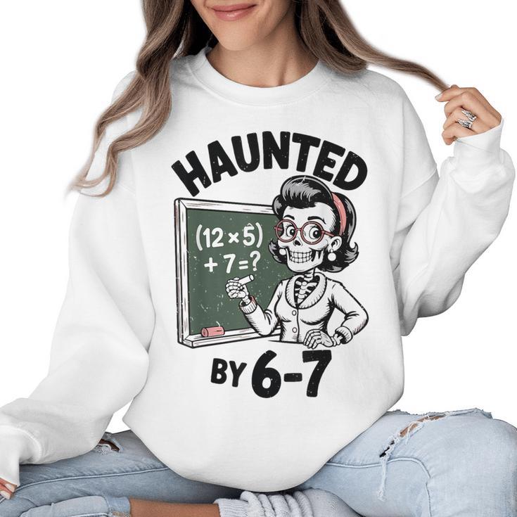 Haunted 67 Skeleton Math Teacher Halloween Costume Math Pun Women Crewneck Sweatshirt