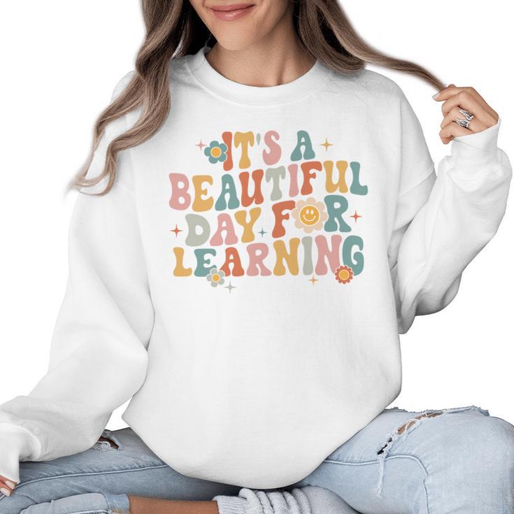 It's a Beautiful Day For Learning Teacher Students Men Women Women Crewneck Sweatshirt