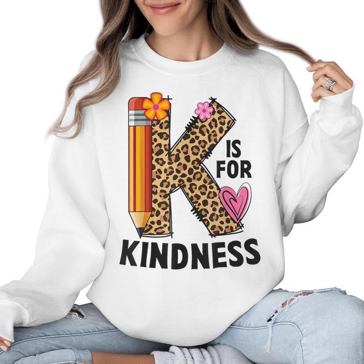 K Is For Kindness Unity Day Teacher Kids Women Crewneck Sweatshirt