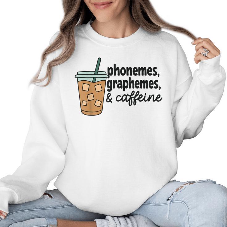Phonemes Graphemes And Caffeine Coffee Teacher Appreciation Women Crewneck Sweatshirt