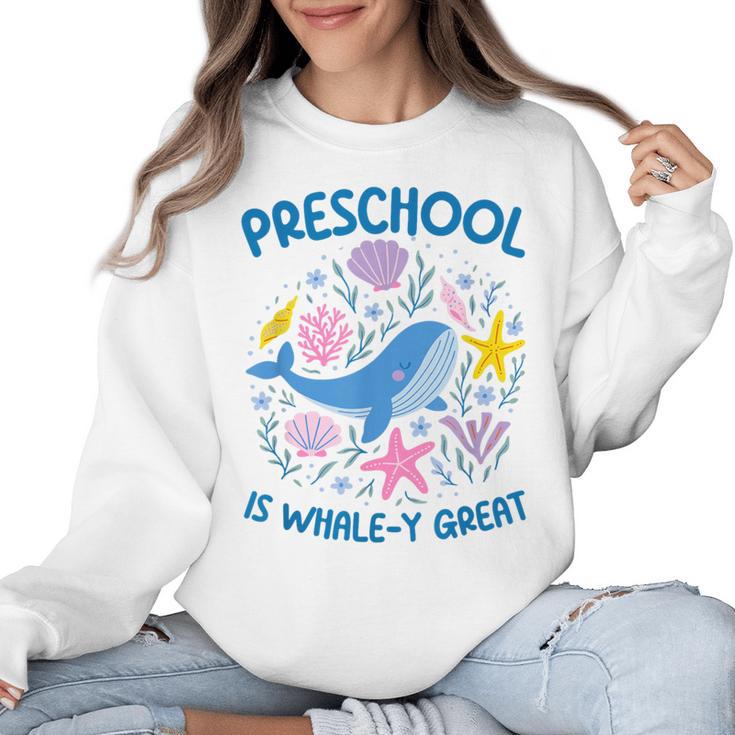 Preschool Is Whale-y Great Preschool Teacher Women Crewneck Sweatshirt