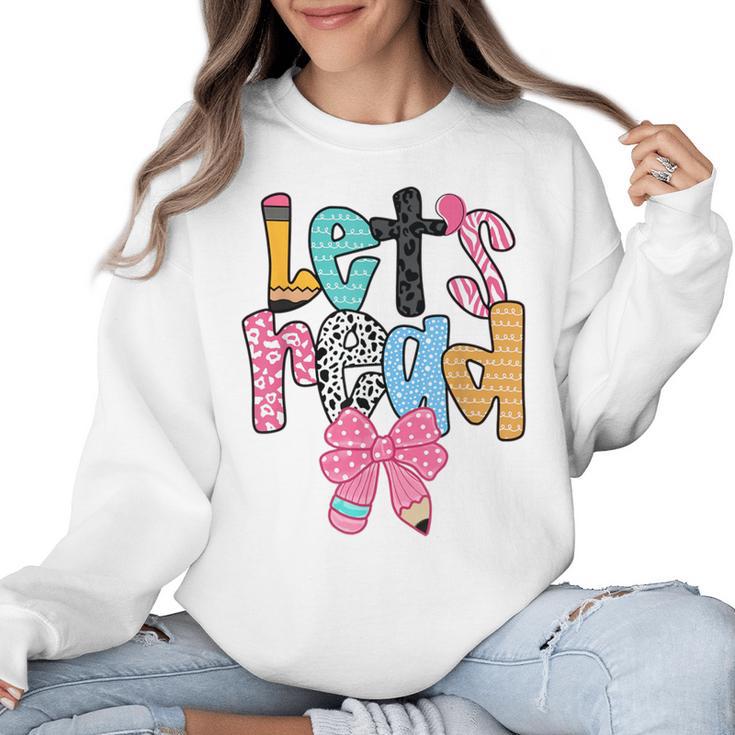 Lets Read Reading Teacher Back To School Literacy Pencil Bow Women Crewneck Sweatshirt