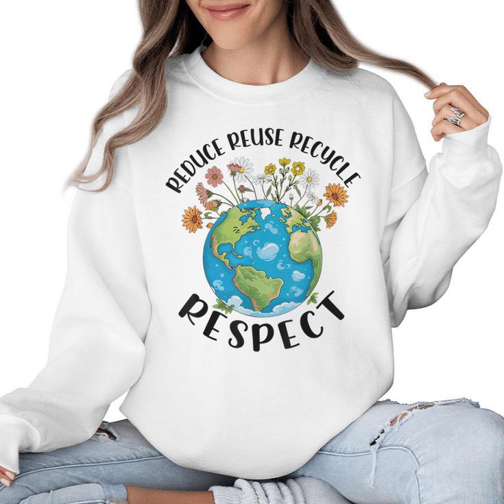 Reduce Reuse Recycle Respect Earth Day Teacher Girl Women Women Crewneck Sweatshirt
