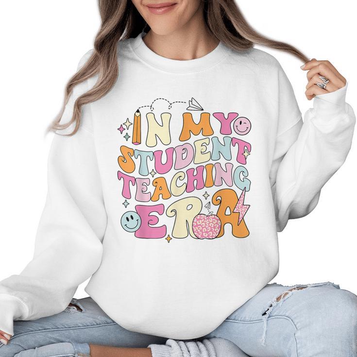 In My Student Teaching Era Back To School Teacher Team Women Crewneck Sweatshirt