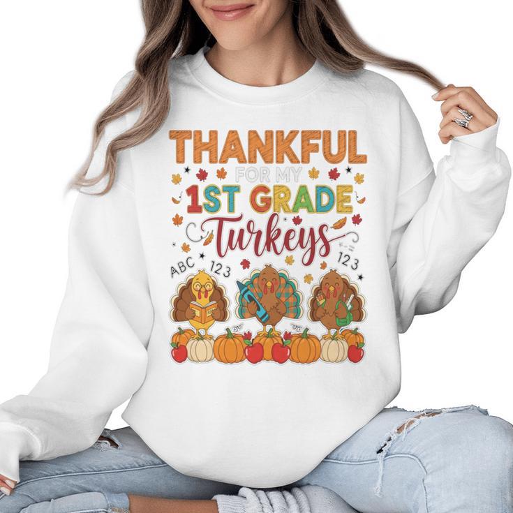 Teach Thanksgiving Teacher Thankful For My 1st Grade Turkeys Women Crewneck Sweatshirt