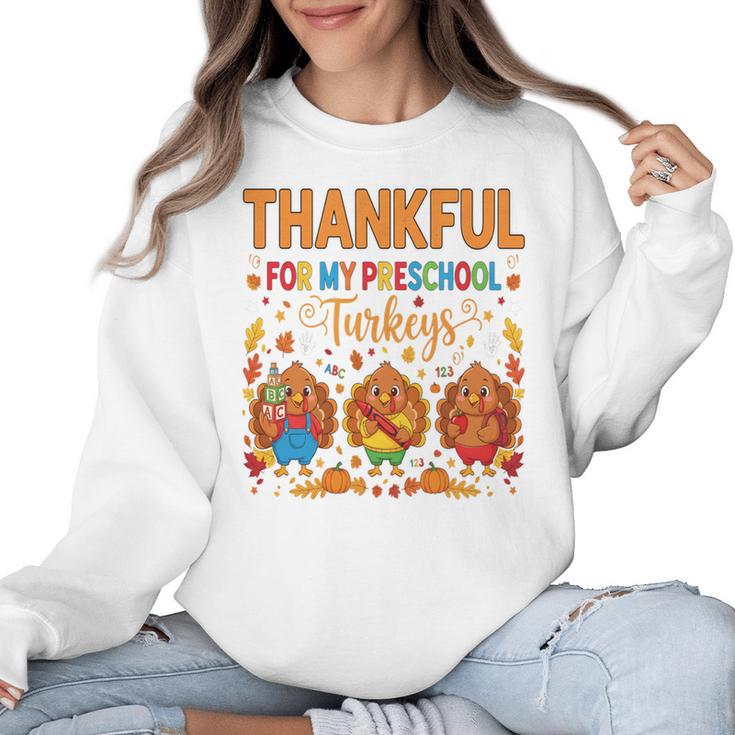 Teach Thanksgiving Teacher Thankful For My Preschool Turkeys Women Crewneck Sweatshirt