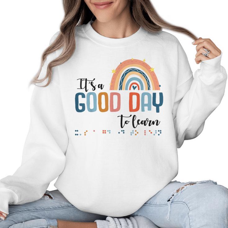 Teacher Of Visually Impaired Braille A Good Day To Learn Women Crewneck Sweatshirt