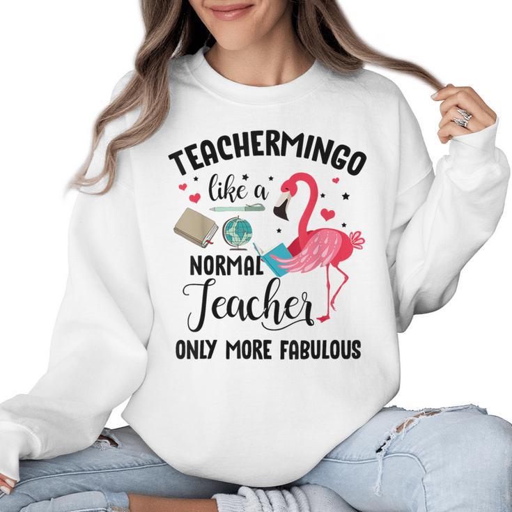 Teachermingo Like A Normal Teacher Only More Fabulous Women Crewneck Sweatshirt