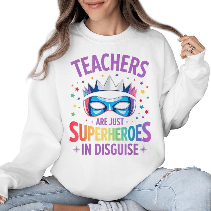Teachers Are Just Superheroes In Disguise Back To School Women Crewneck Sweatshirt