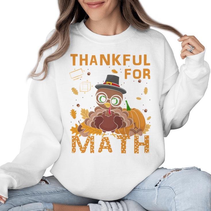 Thankful Math Turkey Teacher Happy Thanksgiving Women Crewneck Sweatshirt