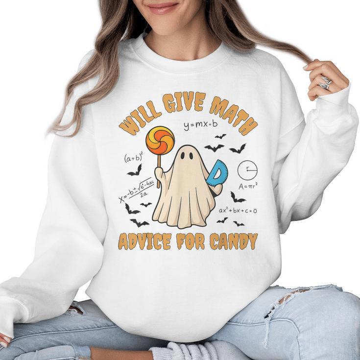 Will Give Math Advice For Candy Math Ghost Teacher Halloween Women Crewneck Sweatshirt