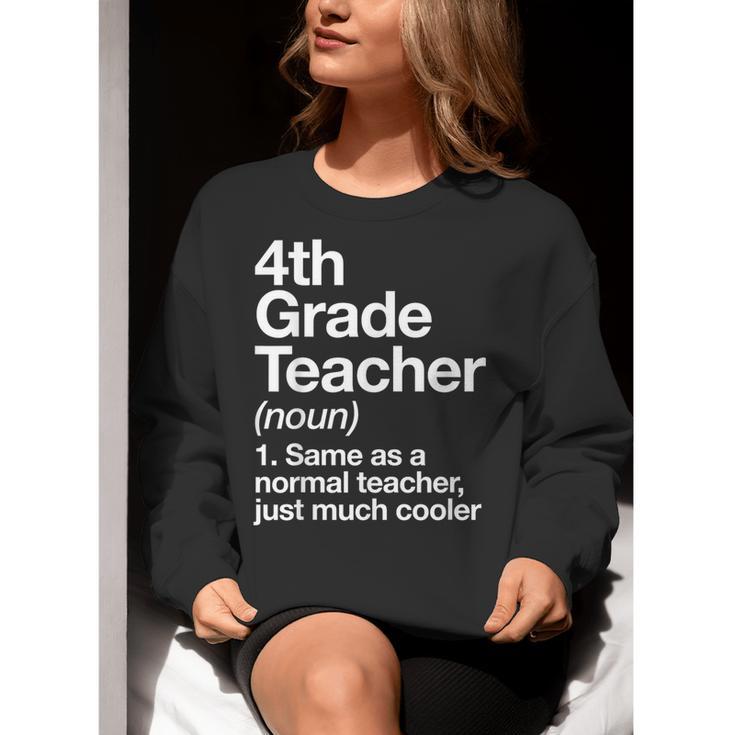 4th Grade Teacher Definition Back To School First Day Women Crewneck Sweatshirt, First Grade Teacher Sweatshirts, 4th Grade Teacher Sweatshirts, funny gift