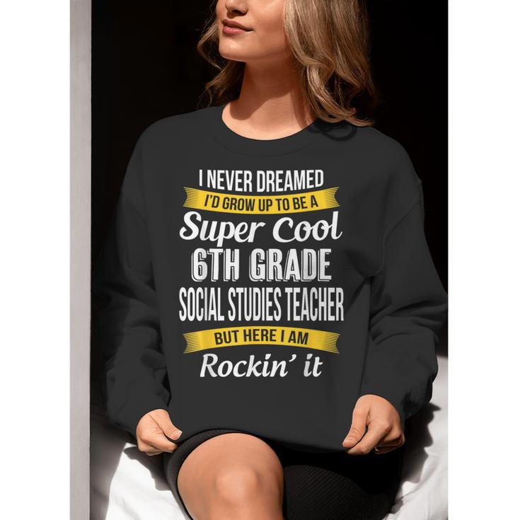 6th Grade Social Studies Teacher Appreciation Women Crewneck Sweatshirt, funny gift 6th Grade Social Studies Teacher Appreciation Women Crewneck Sweatshirt, funny gift