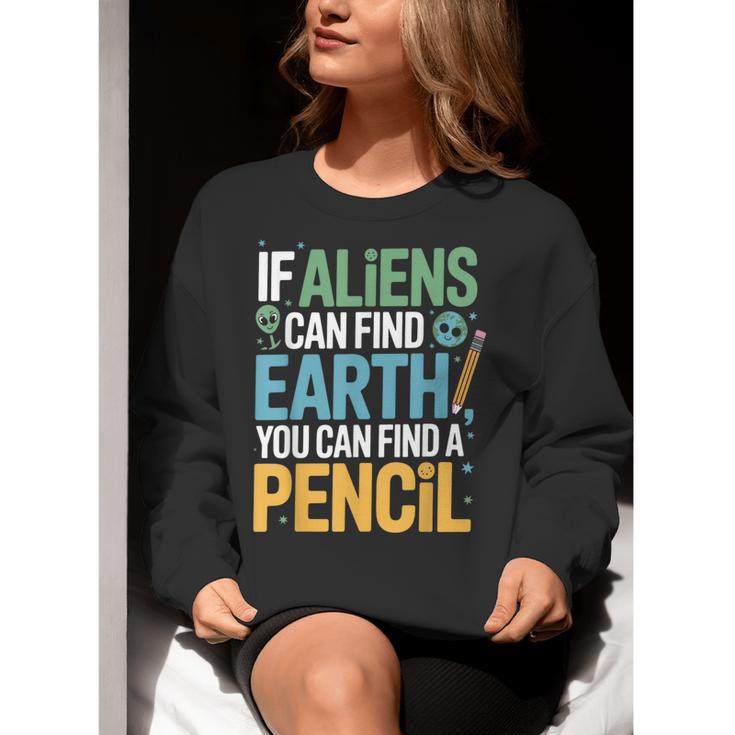 If Aliens Can Find Earth You Can Find a Pencil Teacher Women Crewneck Sweatshirt, funny gift If Aliens Can Find Earth You Can Find a Pencil Teacher Women Crewneck Sweatshirt, funny gift