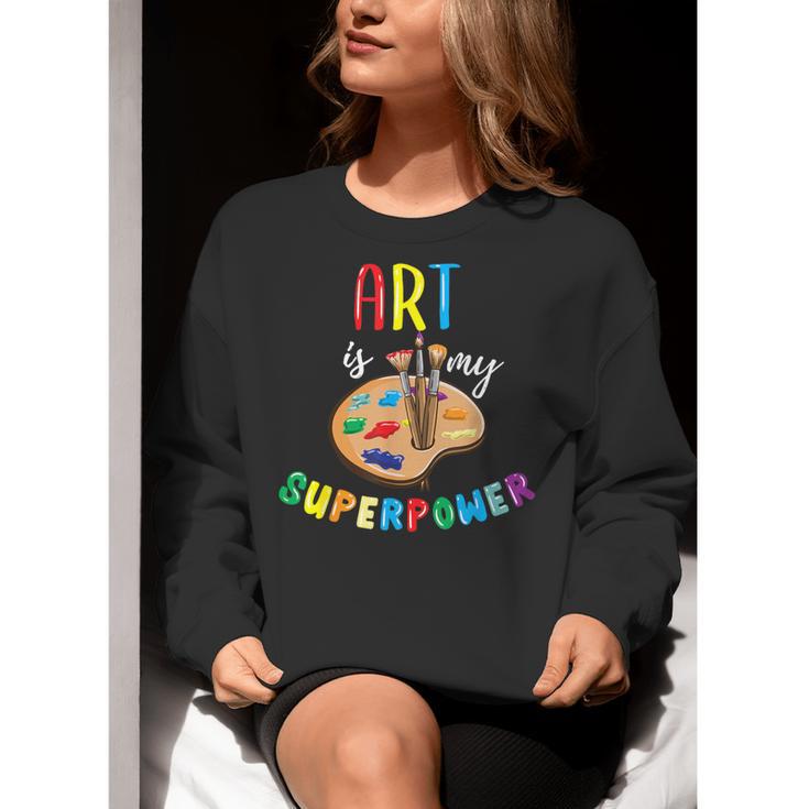 Art Is My Superpower Art Teacher Women Crewneck Sweatshirt, funny gift