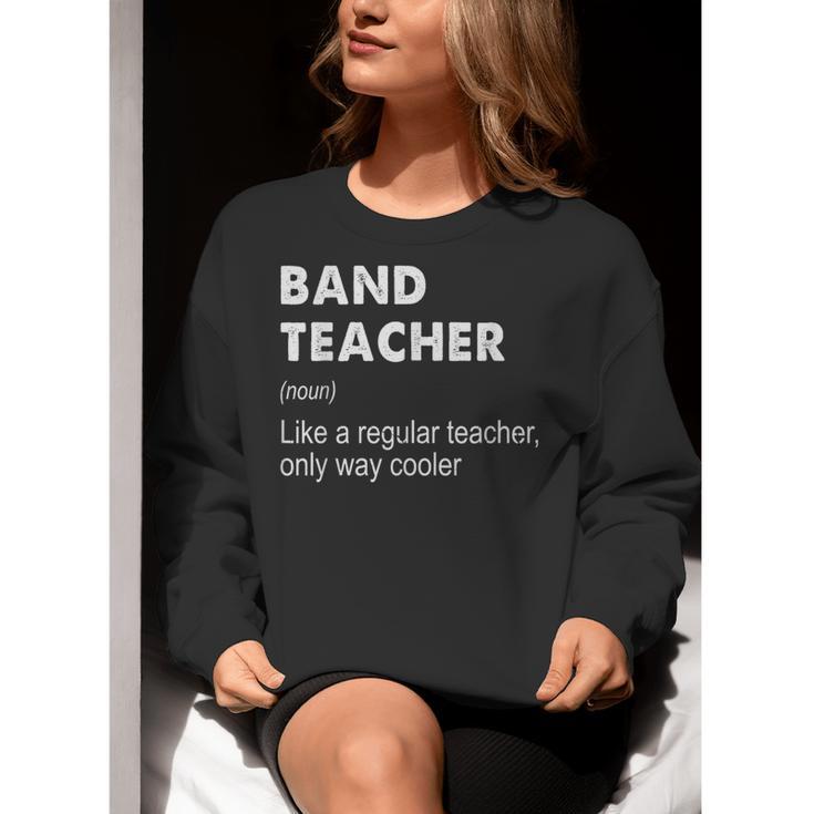 Band Teacher Definition Teaching School Teacher Women Crewneck Sweatshirt, funny gift