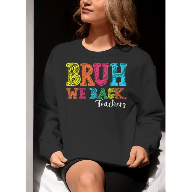 Bruh We Back Teacher First Day Of School Back To School Women Crewneck Sweatshirt, funny gift Bruh We Back Teacher First Day Of School Back To School Women Crewneck Sweatshirt, funny gift