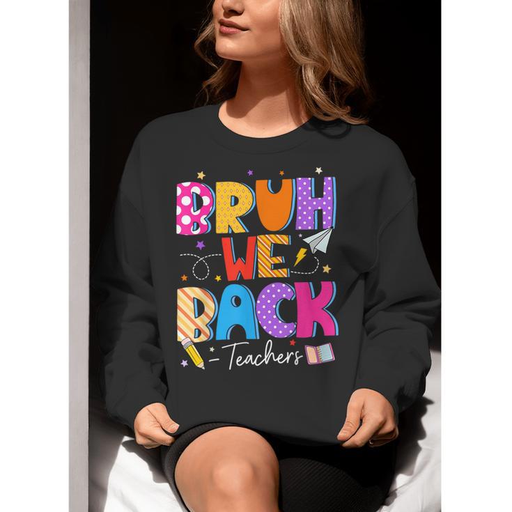 Bruh We Back Teachers First Day Back To School Teachers Women Crewneck Sweatshirt, funny gift Bruh We Back Teachers First Day Back To School Teachers Women Crewneck Sweatshirt, funny gift