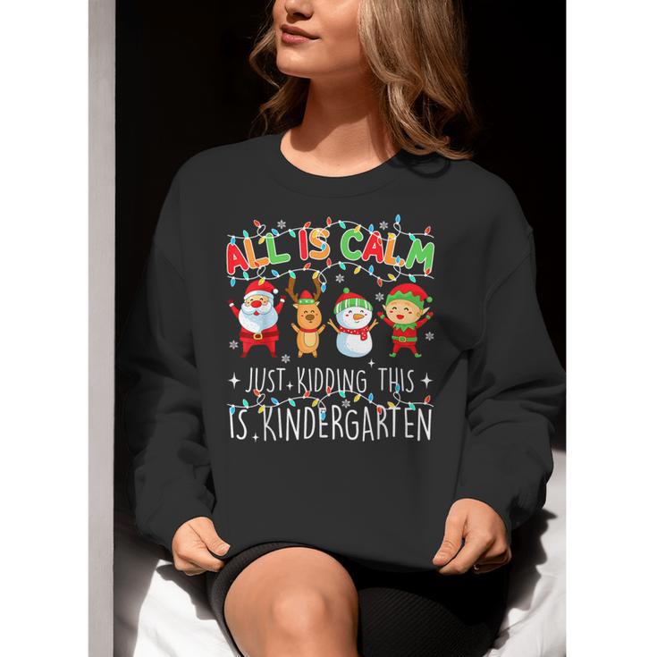 All Is Calm Xmas Kindergarten Christmas Season Teacher Women Crewneck Sweatshirt, funny gift All Is Calm Xmas Kindergarten Christmas Season Teacher Women Crewneck Sweatshirt, funny gift