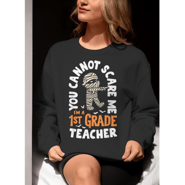 You Cannot Scare Me Im A Teacher 1st Grade Halloween Teacher Men Women Kids Women Crewneck Sweatshirt, funny gift