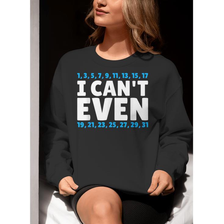 I Can't Even Math Mathematics Teacher Women Crewneck Sweatshirt, funny gift I Can't Even Math Mathematics Teacher Women Crewneck Sweatshirt, funny gift