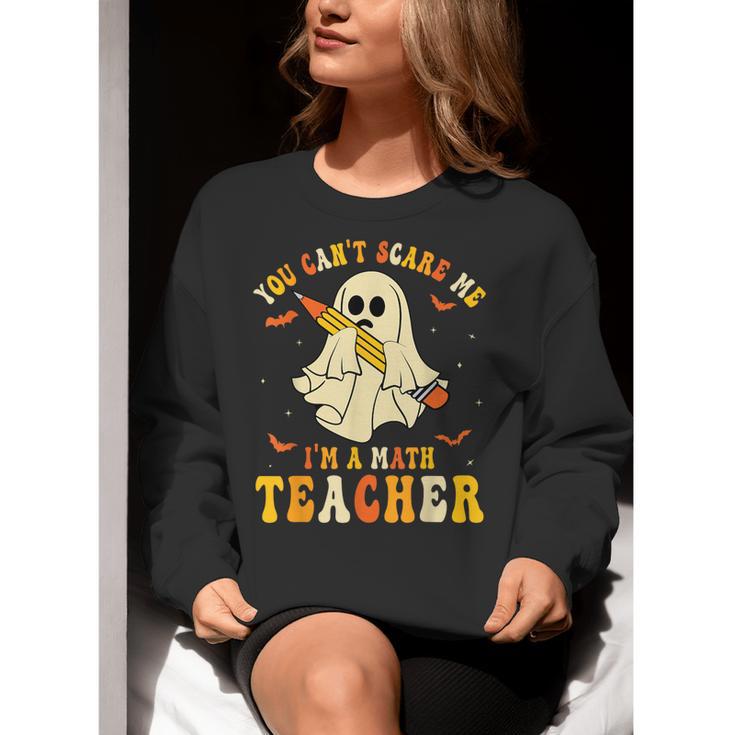 You Can't Scare Me I'm A Math Teacher Halloween Ghost Groovy Women Crewneck Sweatshirt, Groovy Teacher Sweatshirts, funny gift You Can't Scare Me I'm A Math Teacher Halloween Ghost Groovy Women Crewneck Sweatshirt, Groovy Teacher Sweatshirts, funny gift