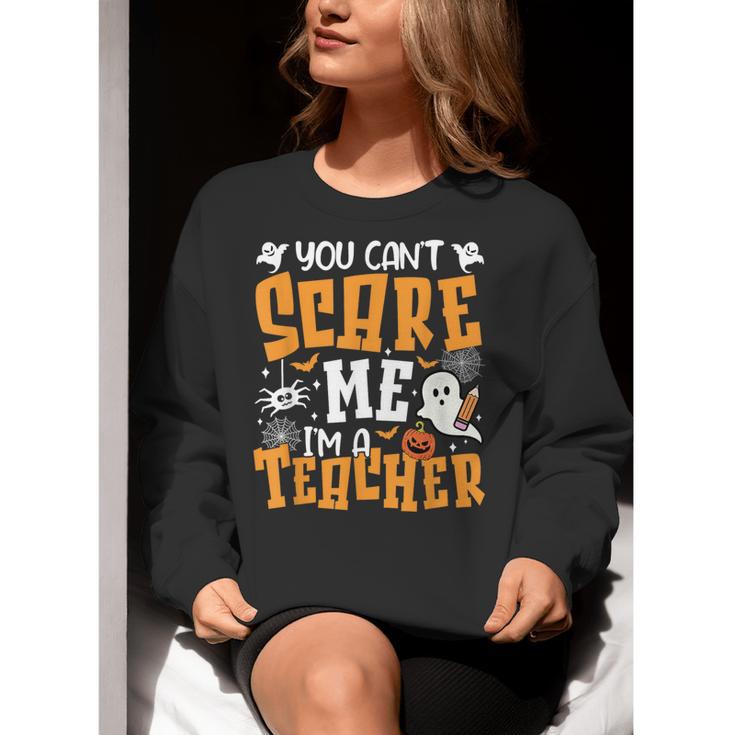 You Can't Scare Me I'm A Teacher Halloween Spooky Season Women Crewneck Sweatshirt, funny gift You Can't Scare Me I'm A Teacher Halloween Spooky Season Women Crewneck Sweatshirt, funny gift