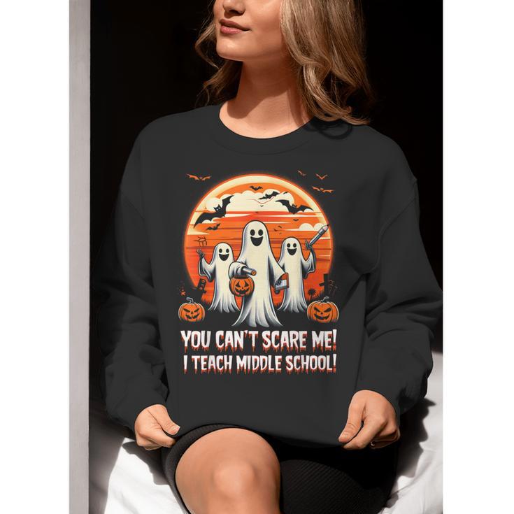 You Can't Scare Me I Teach Middle School Teacher Halloween Women Crewneck Sweatshirt, funny gift