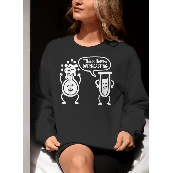 Chemistry Science Teacher I Think You'Re Overreacting Men Women Girls Kids Women Crewneck Sweatshirt, Science Teacher Sweatshirts, funny gift Chemistry Science Teacher I Think You'Re Overreacting Men Women Girls Kids Women Crewneck Sweatshirt, Science Teacher Sweatshirts, funny gift