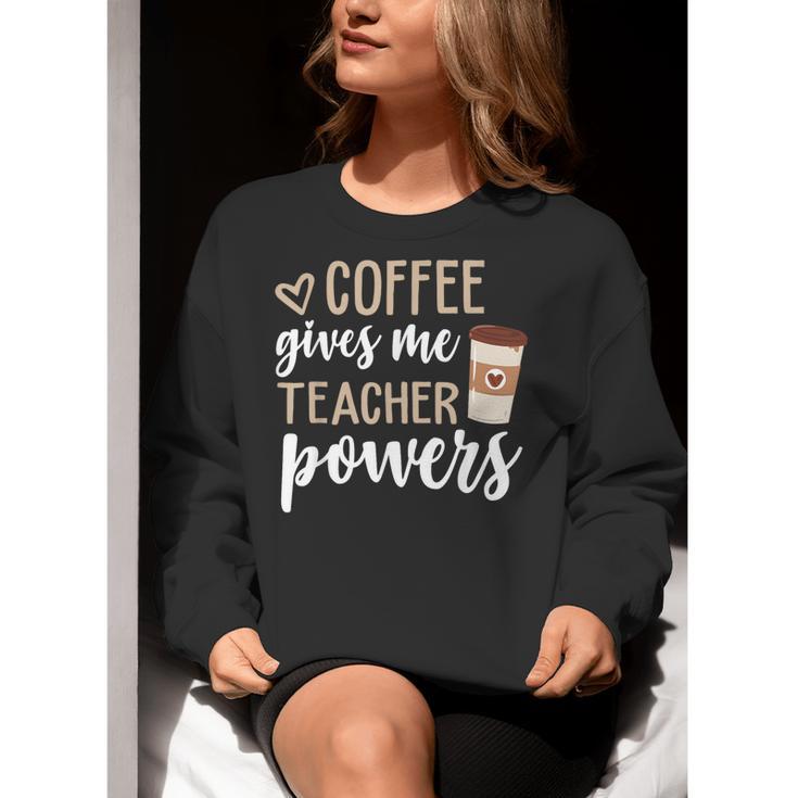 Coffee Gives Me Teacher Powers Teacher Women Crewneck Sweatshirt, funny gift Coffee Gives Me Teacher Powers Teacher Women Crewneck Sweatshirt, funny gift