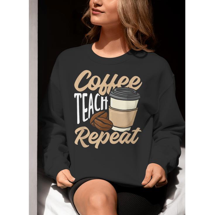 Coffee Teach Repeat Teacher Women Crewneck Sweatshirt, funny gift Coffee Teach Repeat Teacher Women Crewneck Sweatshirt, funny gift