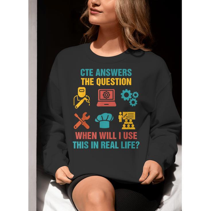 CTE Teacher CTE Crew When Will I Use This In Real Life Women Crewneck Sweatshirt, funny gift
