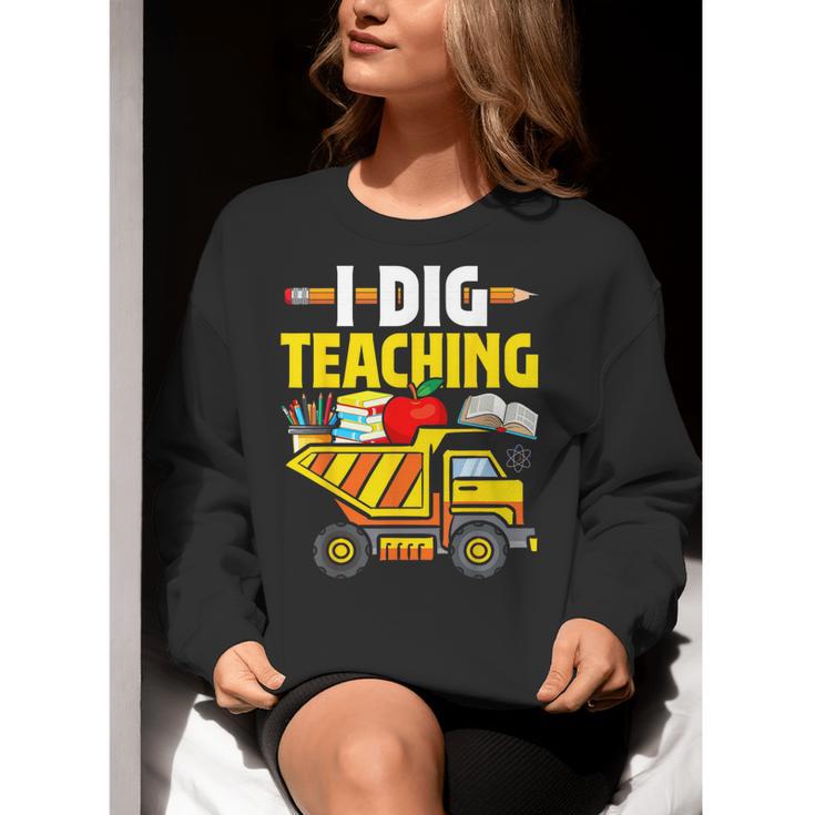 I Dig Teaching Dump Truck Construction Back School Teacher Women Crewneck Sweatshirt, funny gift
