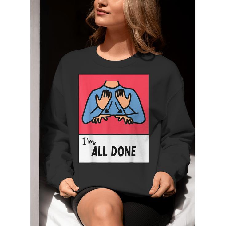All Done Sped Teacher ASL Teacher Neurodiversity Hand Sign Women Crewneck Sweatshirt, funny gift All Done Sped Teacher ASL Teacher Neurodiversity Hand Sign Women Crewneck Sweatshirt, funny gift