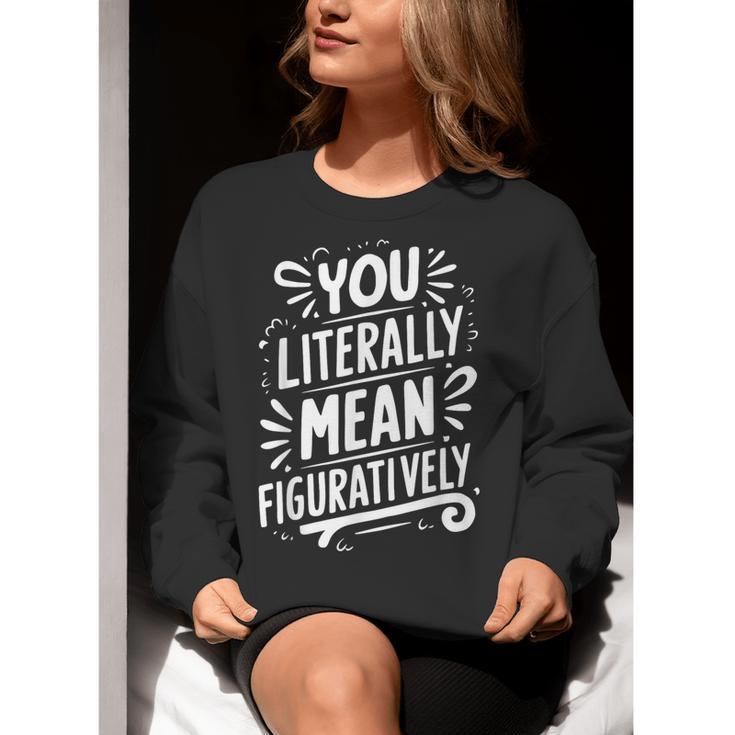 English Teacher Grammar Police Language Nerd You Literally Mean Figuratively V-Neck Modern Short Sleeve Small Women Crewneck Sweatshirt, English Teacher Sweatshirts, funny gift