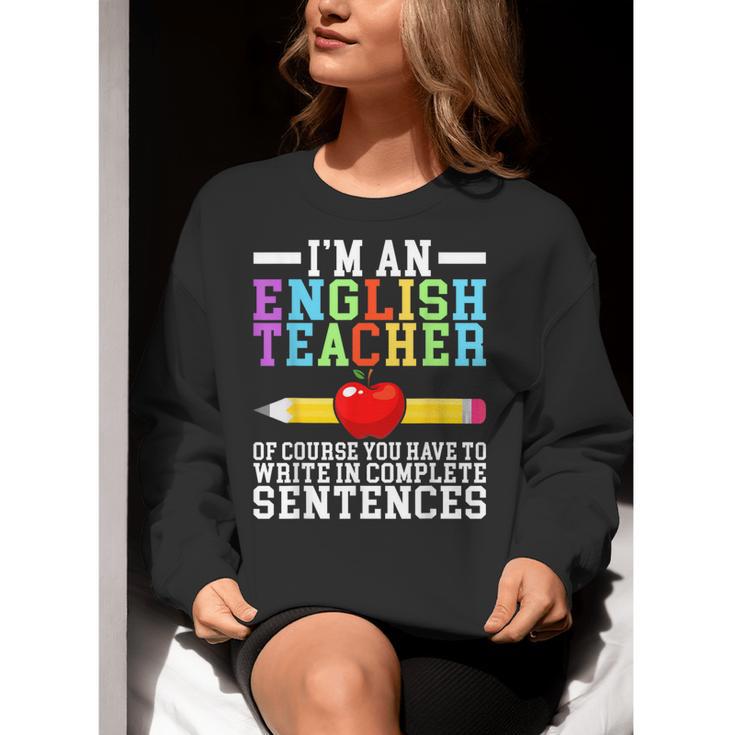 Im English Teacher You Have To Write In Complete Sentences Women Crewneck Sweatshirt, English Teacher Sweatshirts, funny gift