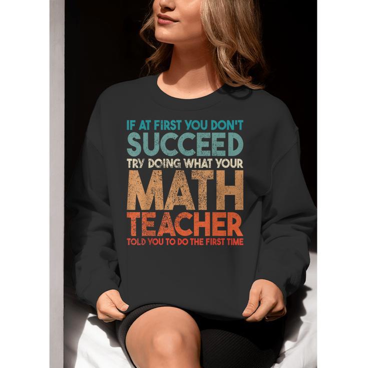 If At First You Don't Succeed Try Doing Math Teacher Women Crewneck Sweatshirt, funny gift If At First You Don't Succeed Try Doing Math Teacher Women Crewneck Sweatshirt, funny gift