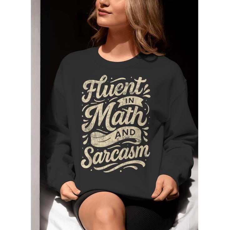 Fluent In Math And Sarcasm Teacher Women Crewneck Sweatshirt, funny gift Fluent In Math And Sarcasm Teacher Women Crewneck Sweatshirt, funny gift
