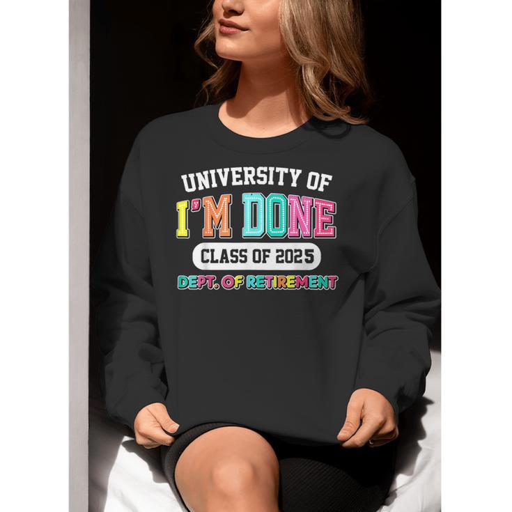 Fun University Of I'm Done Class Of 2025 Teacher Retirement Women Crewneck Sweatshirt, funny gift