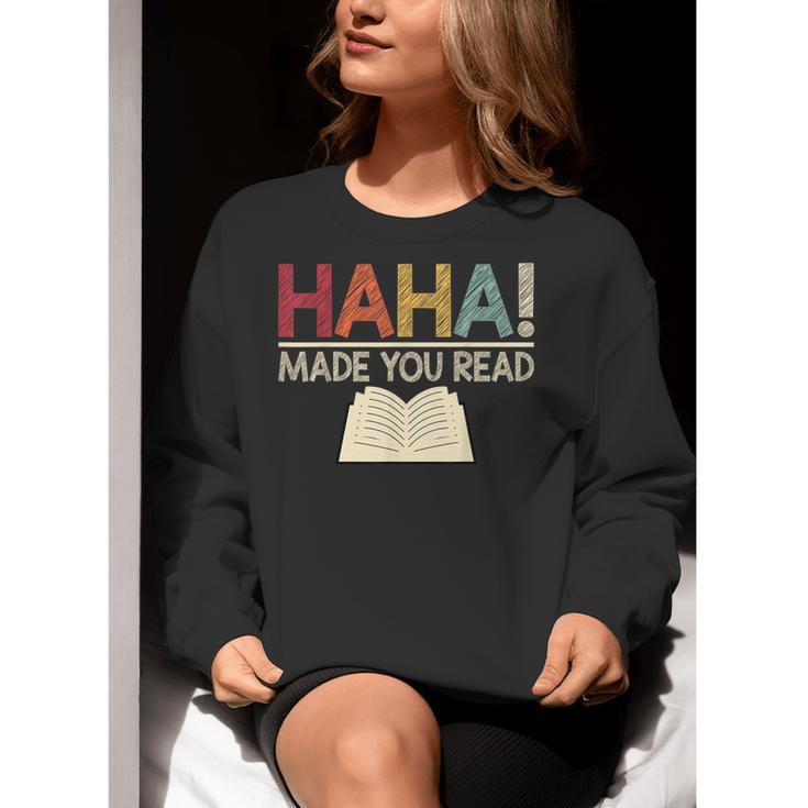 Ha Ha Made You Read Reading Teacher Teaching Women Crewneck Sweatshirt, funny gift
