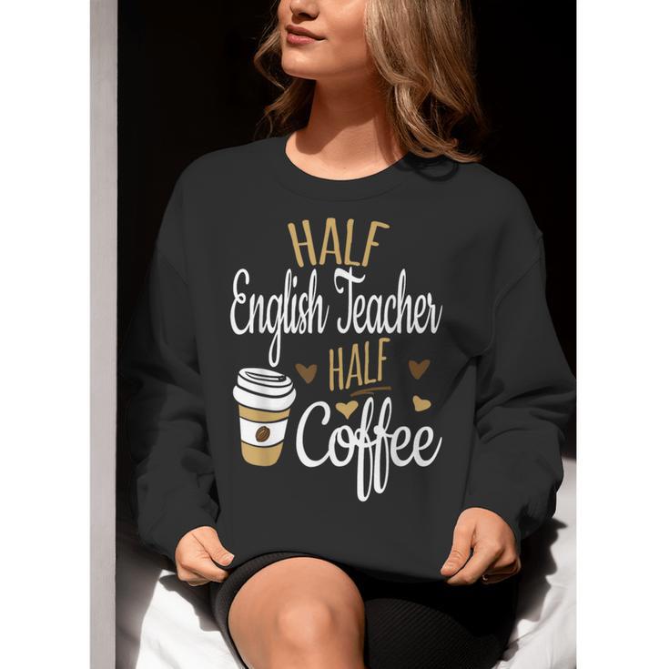 Half Coffee Half English Teacher English Teacher Men Women Women Crewneck Sweatshirt, English Teacher Sweatshirts, funny gift