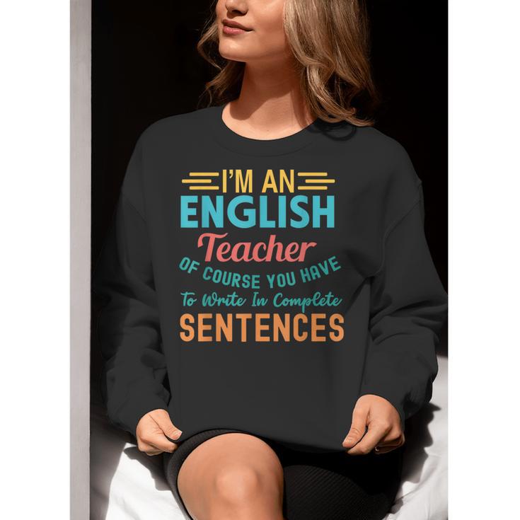 I'm An English Teacher Of Course You Have To Write Women Crewneck Sweatshirt, English Teacher Sweatshirts, funny gift I'm An English Teacher Of Course You Have To Write Women Crewneck Sweatshirt, English Teacher Sweatshirts, funny gift