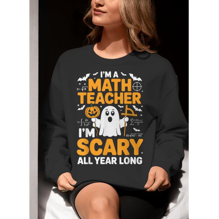 I'm A Math Teacher I'm Scary All Year Long Spooky Halloween Women Crewneck Sweatshirt, funny gift I'm A Math Teacher I'm Scary All Year Long Spooky Halloween Women Crewneck Sweatshirt, funny gift