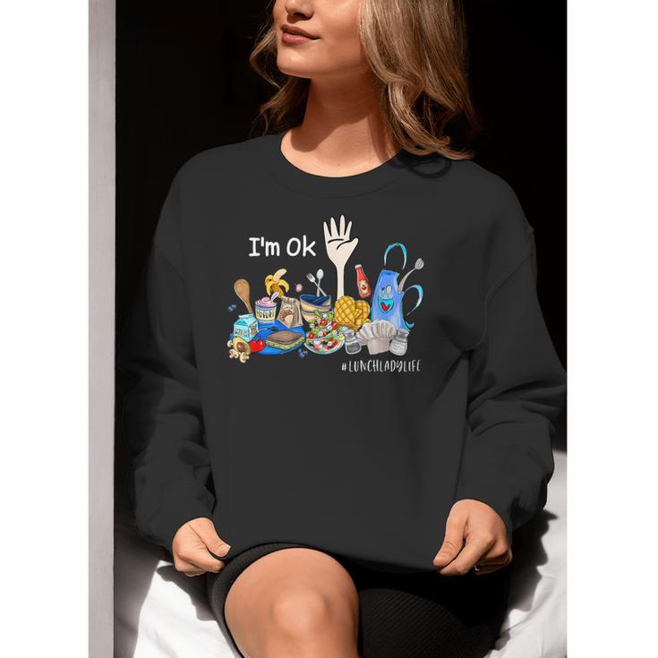 I'm Ok Lunch Lady Life Cafeteria Crew Teacher Women Women Crewneck Sweatshirt, funny gift