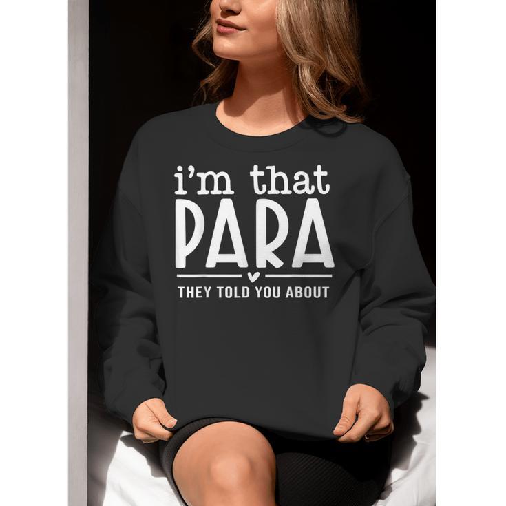 I'm That Paraprofessional They Told You About Para Teacher Women Crewneck Sweatshirt, funny gift I'm That Paraprofessional They Told You About Para Teacher Women Crewneck Sweatshirt, funny gift