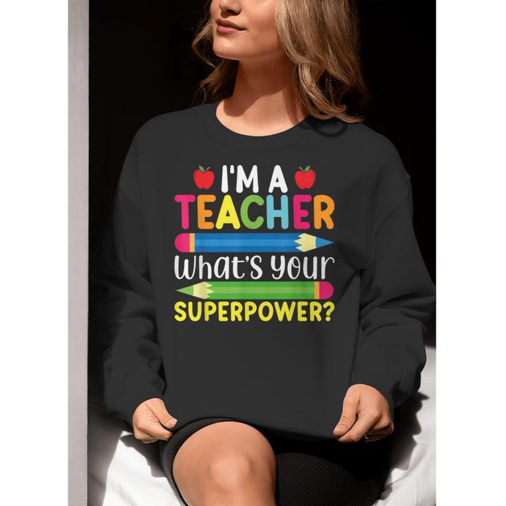 I'm A Teacher What's Your Superpower Back To School Women Crewneck Sweatshirt, funny gift I'm A Teacher What's Your Superpower Back To School Women Crewneck Sweatshirt, funny gift