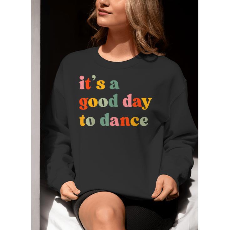 It's A Good Day To Dance Dance Teacher Dancing Dancer Women Crewneck Sweatshirt, funny gift It's A Good Day To Dance Dance Teacher Dancing Dancer Women Crewneck Sweatshirt, funny gift